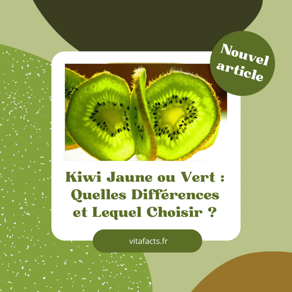 Kiwi jaune ou vert : quelles différences et lequel choisir ?
